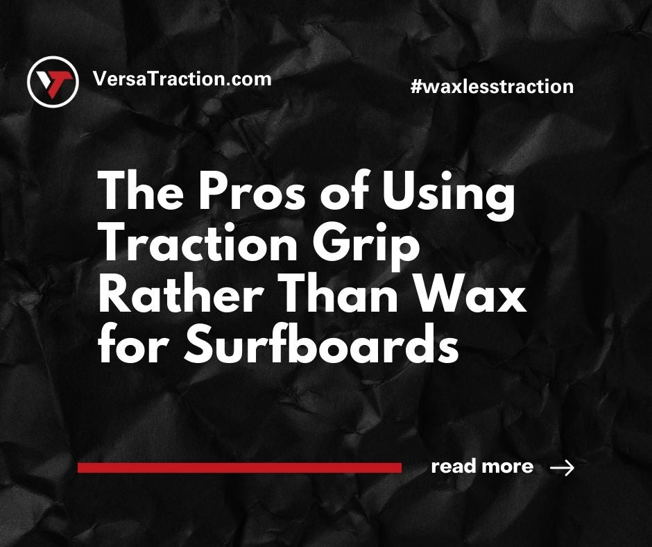 The Pros of Using Traction Grip Rather Than Wax for Surfboards